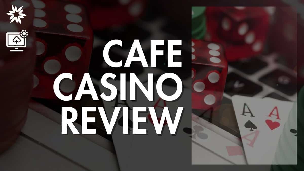 Cafe Casino review